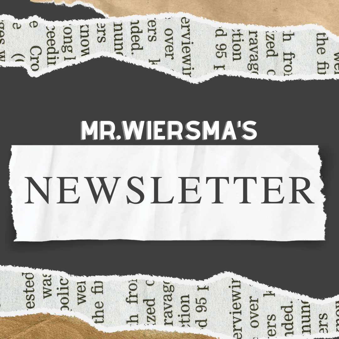 Mr. Wiersma's Newsletter